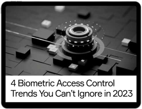 2023 Biometric Access Control Trends - 4 trends you can't ignore in 2023. eBook displayed on iPad