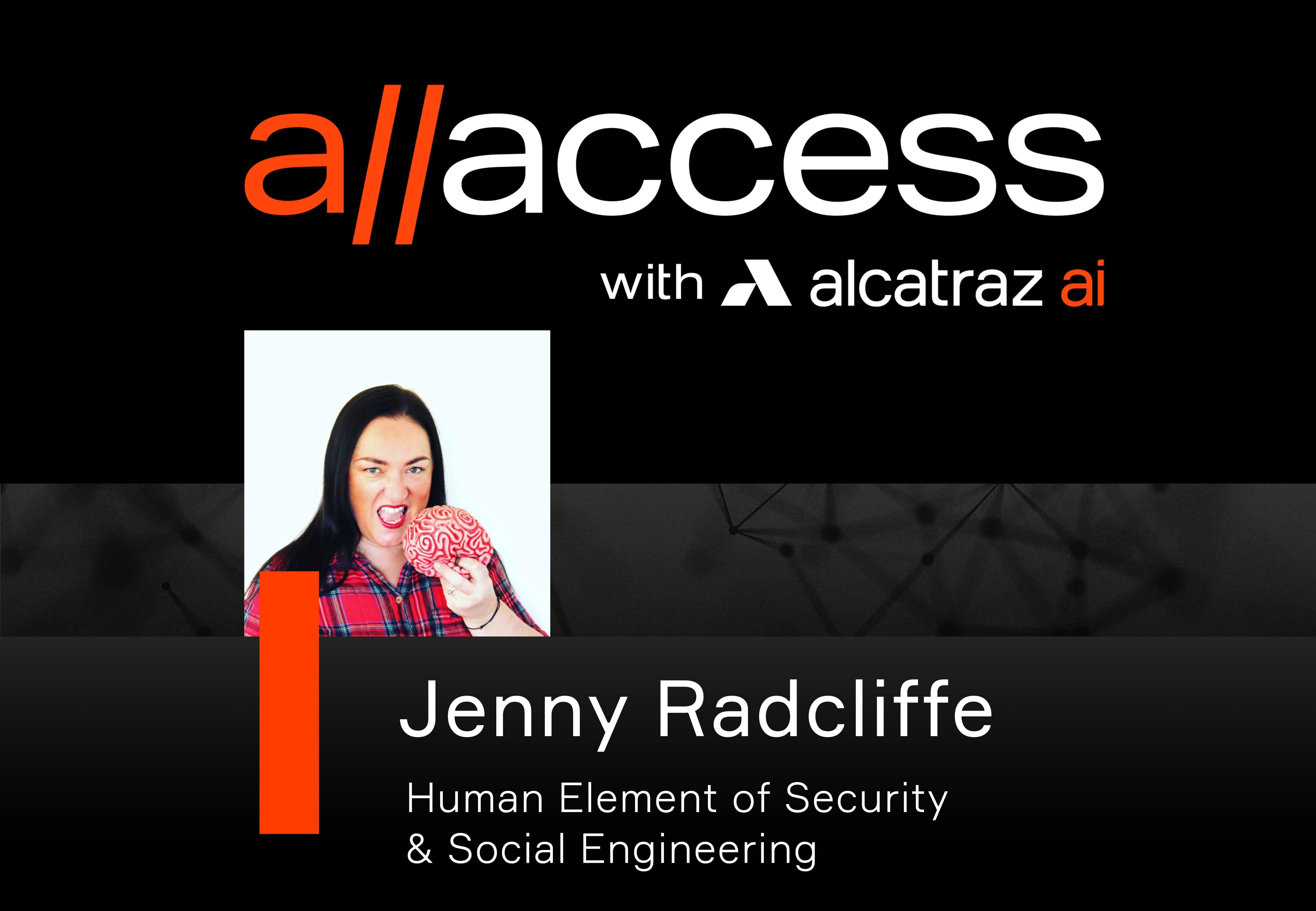 All Access interview with Jenny Radcliffe on the Alcatraz AI blog